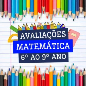 MATEMÁTICA – AVALIAÇÕES DO 6º AO 9º ANO (2025)